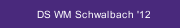 DS WM Schwalbach '12